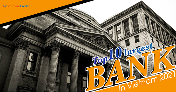 Top 10 largest banks in Vietnam 2021